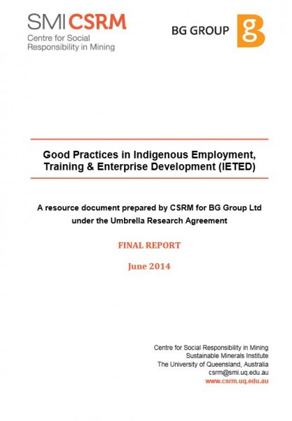 Guide to Good Practices in Indigenous Employment, Training & Enterprise Development. Report to BG Group